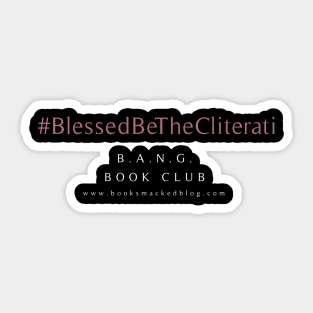 BlessedBeTheCliterati Sticker